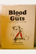 Blood And Guts: A Working Guide To Your Own Insides