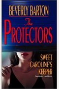 The Protectors: Sweet Caroline's Keeper