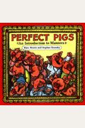 Perfect Pigs: An Introduction To Manners