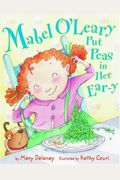 Mabel O'leary Put Peas In Her Ear-Y