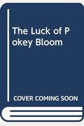 The Luck Of Pokey Bloom