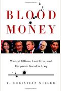 Blood Money: Wasted Billions, Lost Lives, And Corporate Greed In Iraq