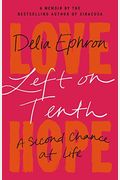 Left on Tenth: A Second Chance at Life: A Memoir