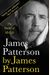 James Patterson By James Patterson: The Stories Of My Life