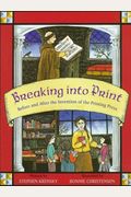 Breaking Into Print: Before And After The Invention Of The Printing Press