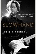 Slowhand: The Life And Music Of Eric Clapton