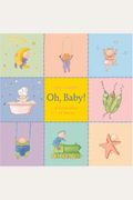 Oh, Baby!: A Celebration Of Babies