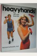 Heavyhands: The Ultimate Exercise System