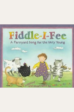Fiddle-I-Fee: A Farmyard Song For The Very Young Fiddle-I-Fee: A Farmyard Song For The Very Young