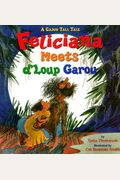 Feliciana Meets D'loup Garou: A Cajun Tall Tale