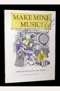 Make Mine Music! (Brown Paper School) Make Mine Music! (Brown Paper School)