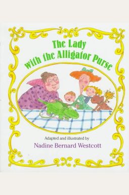 The Lady With The Alligator Purse The Lady With The Alligator Purse