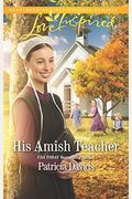 His Amish Teacher (The Amish Bachelors)