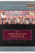 The American People: Creating A Nation and a Society Brief, Volume II: From 1865 (Chapters 16-30) (3rd Edition)
