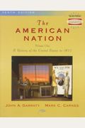 The American Nation, The:a History of the United States to 1877, Volume I: 1 (American Nation)