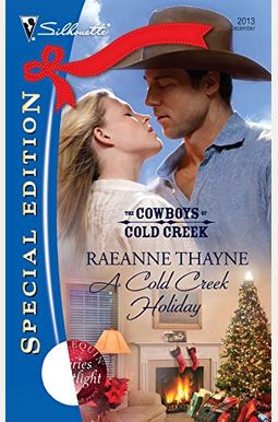 A Cold Creek Holiday (Silhouette Special Edition) A Cold Creek Holiday (Silhouette Special Edition)
