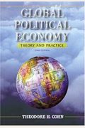 Global Political Economy: Theory and Practice (3rd Edition)
