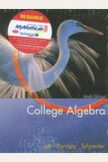 College Algebra plus MyMathLab Student Starter Kit (9th Edition)