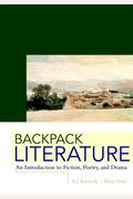 Backpack Literature: An Introduction To Fiction, Poetry, And Drama