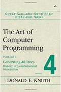 Art Of Computer Programming, Volume 4, Fascicle 4: Generating All Trees--History Of Combinatorial Generation