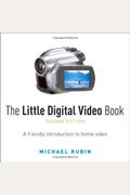 The Little Digital Video Book (2nd Edition)