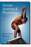 Human Anatomy And Physiology With Interactive Physiology 10-System Suite, 8th Edition