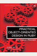Practical Object-Oriented Design In Ruby: An Agile Primer (Addison-Wesley Professional Ruby)