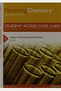 MasteringChemistry with Pearson eText -- Standalone Access Card -- for Organic Chemistry (7th Edition)
