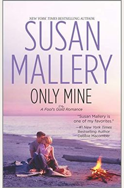 Only Mine (Fool's Gold Series) Only Mine (Fool's Gold Series)