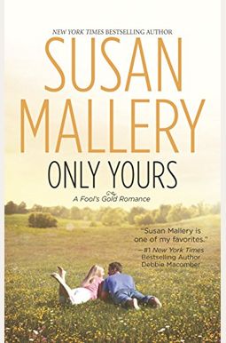Only Yours (Fool's Gold Series) Only Yours (Fool's Gold Series)
