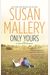 Only Yours (Fool's Gold Series)
