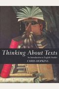 Thinking About Texts: An Introduction To English Studies