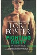 Fighting Dirty: An Mma Romance (An Ultimate Novel)