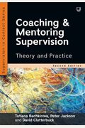 Coaching And Mentoring Supervision: Theory And Practice