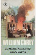 William Carey: The man who never gave up (Hodder Christian paperbacks)