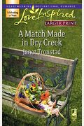 A Match Made In Dry Creek (Dry Creek Series #10) (Larger Print Love Inspired #391)