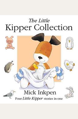 Buy The Little Kipper Collection (Little Kippers) Book By: Mick Inkpen