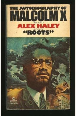 The Autobiography Of Malcolm X The Autobiography Of Malcolm X