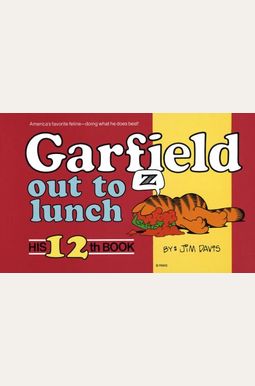 Garfield Out to Lunch (His 12th Book) Garfield Out to Lunch (His 12th Book)