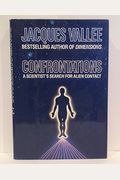 Confrontations: A Scientist's Search For Alien Contact