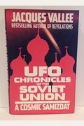Ufo Chronicles Of The Soviet Union: A Cosmic Samizdat