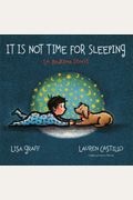 It Is Not Time For Sleeping Padded Board Book
