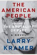 The American People: Volume 2: The Brutality Of Fact: A Novel