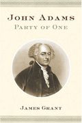 John Adams: Party of One