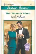 His Trophy Wife (To Have And To Hold)