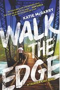 Walk The Edge: A Thunder Road Novel
