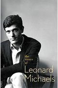 The Essays Of Leonard Michaels