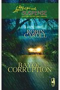 Bayou Corruption (Bayou Series, Book 2) (Steeple Hill Love Inspired Suspense #89)