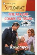 The Major Comes to Texas: In Uniform (Harlequin Superromance No. 915)