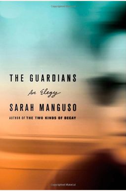 The Guardians: An Elegy The Guardians: An Elegy
